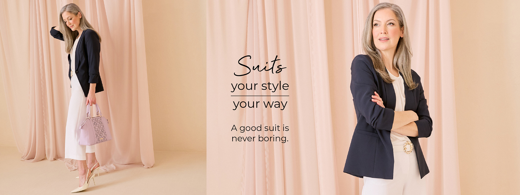 Suits your style your way. A good suit is never boring.